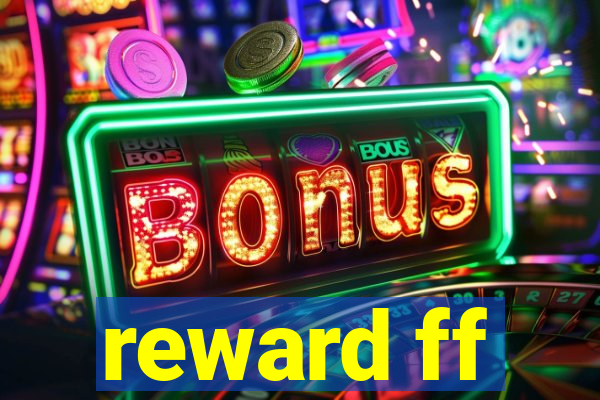 reward ff